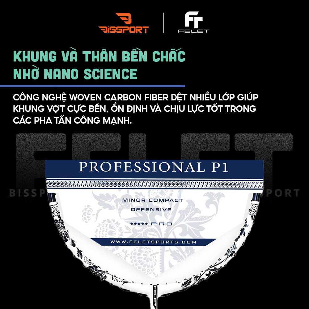 Vợt Cầu Lông Felet PROFESSIONAL P1 Chính Hãng – Đầm Tay, Ổn Định, Chuẩn Hiệu Năng Thi Đấu - Bền Bỉ - Toàn Diện